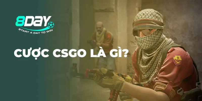 Cược CSGO là gì? 